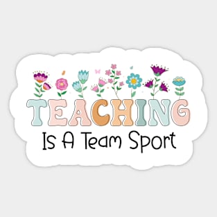 Teaching Is A Team Sport Funny Teacher Appreciation Sticker